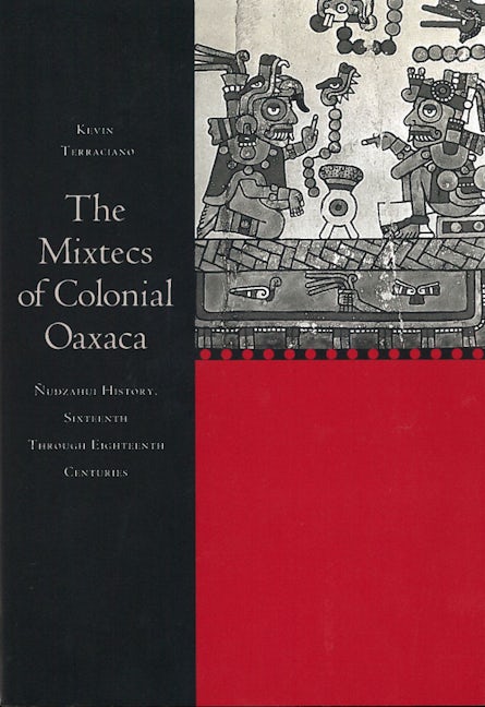 Book cover image for The Mixtecs of Colonial Oaxaca ISBN: 9780804737562